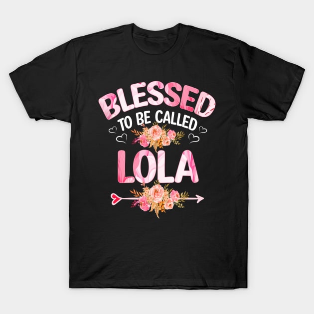 blessed to be called lola T-Shirt by Bagshaw Gravity